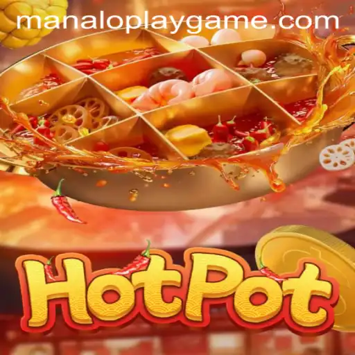The Exciting World of Hotpot: Exploring Manaloplay