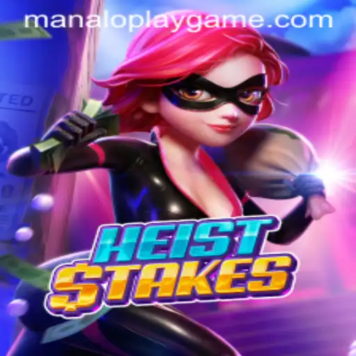 HeistStakes: A New Dimension in Gaming Adventure with Manaloplay