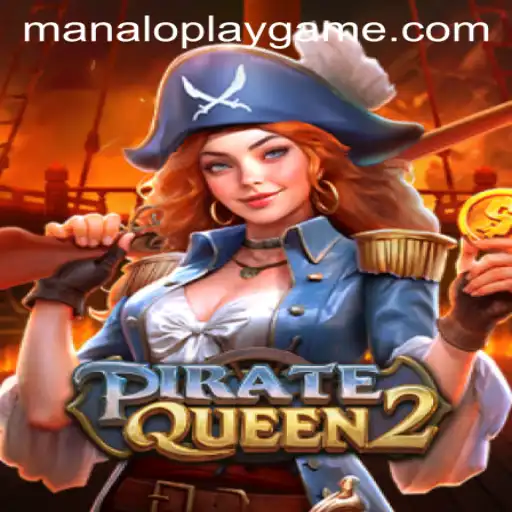 Explore the Adventures of PirateQueen2 on Manaloplay