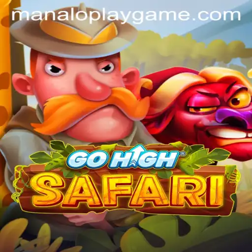 Discover the Thrills of GoHighSafari with Manaloplay